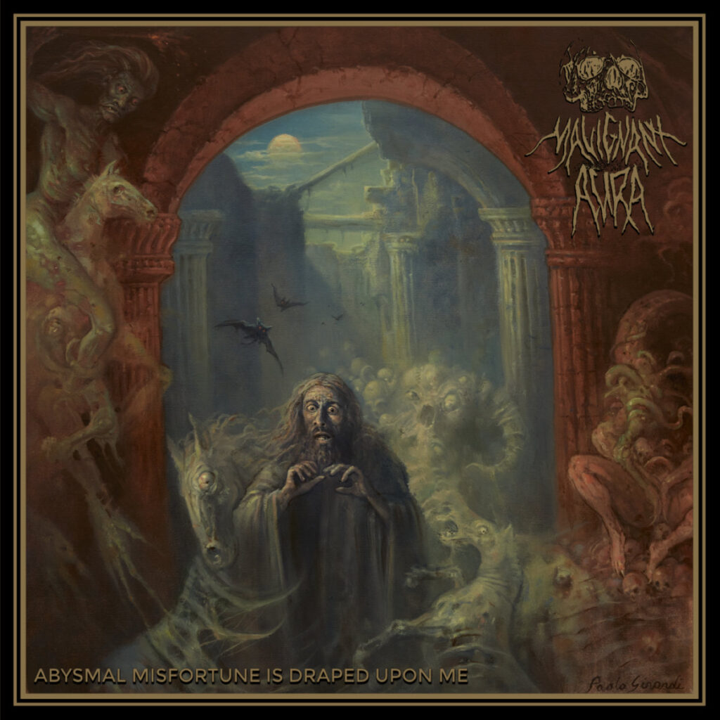 Abysmal Misfortune Is Draped Upon Me - Malignant Aura