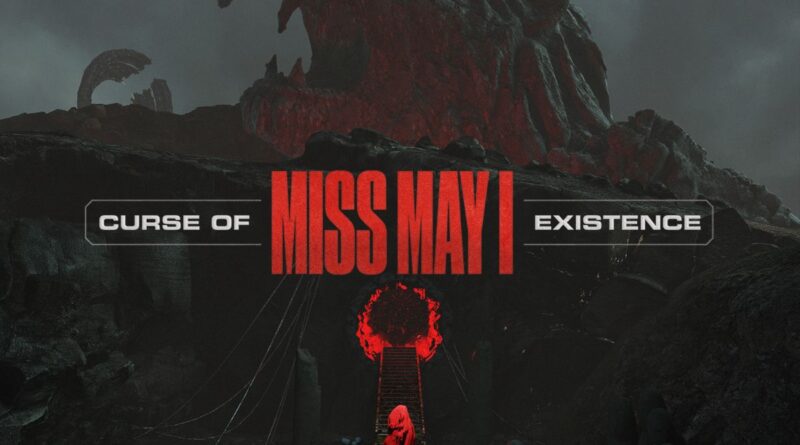 Curse Of Existence - Miss May I