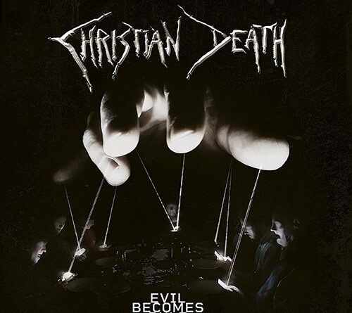 Evil Becomes Rule - Christian Death