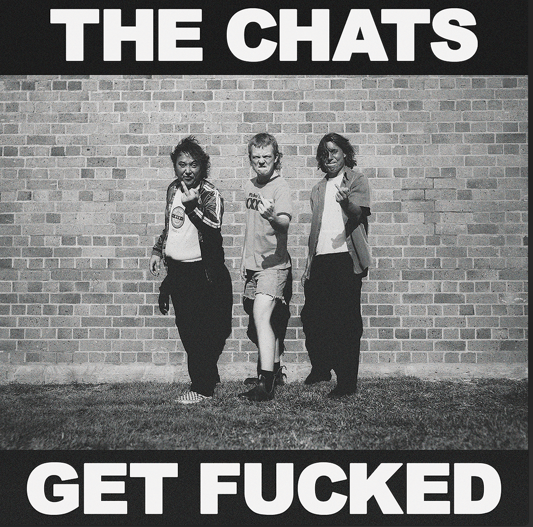 Get Fucked - The Chats