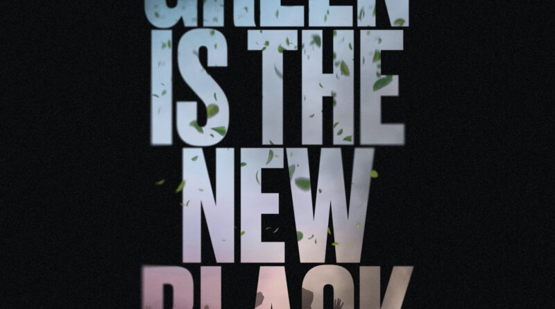 Green Is The New Black - In Hearts Wake