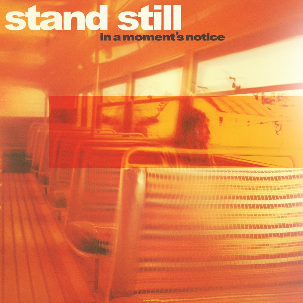 In A Moment's Notice - Stand Still