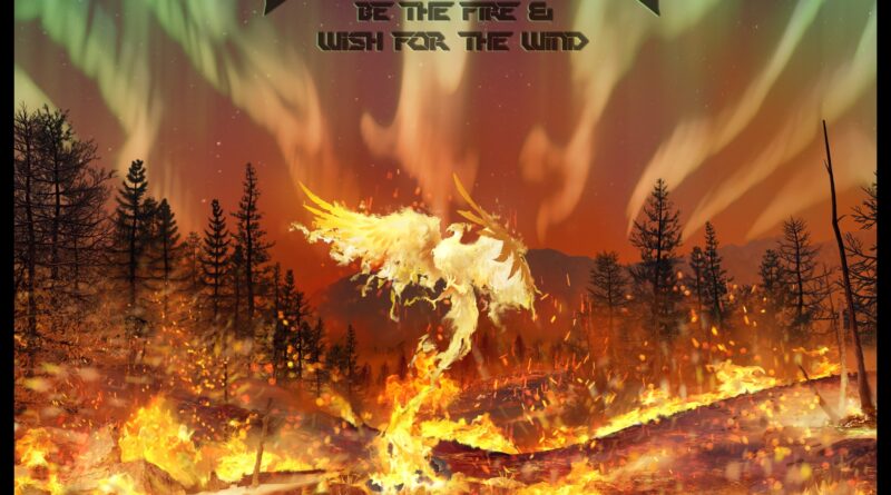 Be The Fire & Wish For The Wind - Toxicon