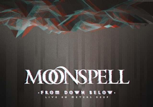 From Down Below - Live 80 Meters Deep - Moonspell