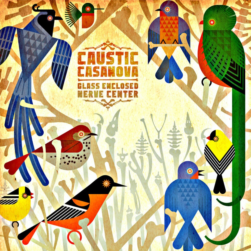 Glass Enclosed Nerve Center - Caustic Casanova
