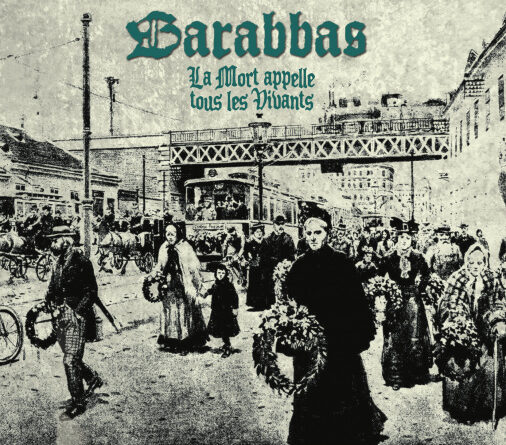 La Mort Appelle Tous Les Vivants - Barabbas