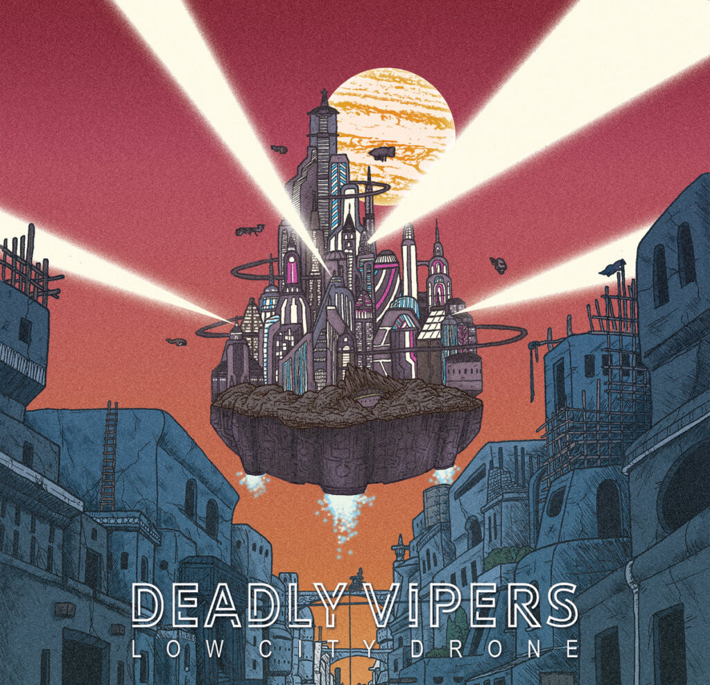 Low City Drone - Deadly Vipers