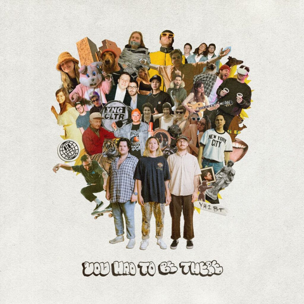 You Had To Be There - Young Culture