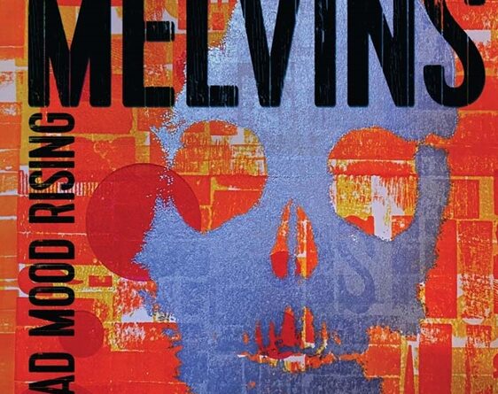 Bad Mood Rising - Melvins