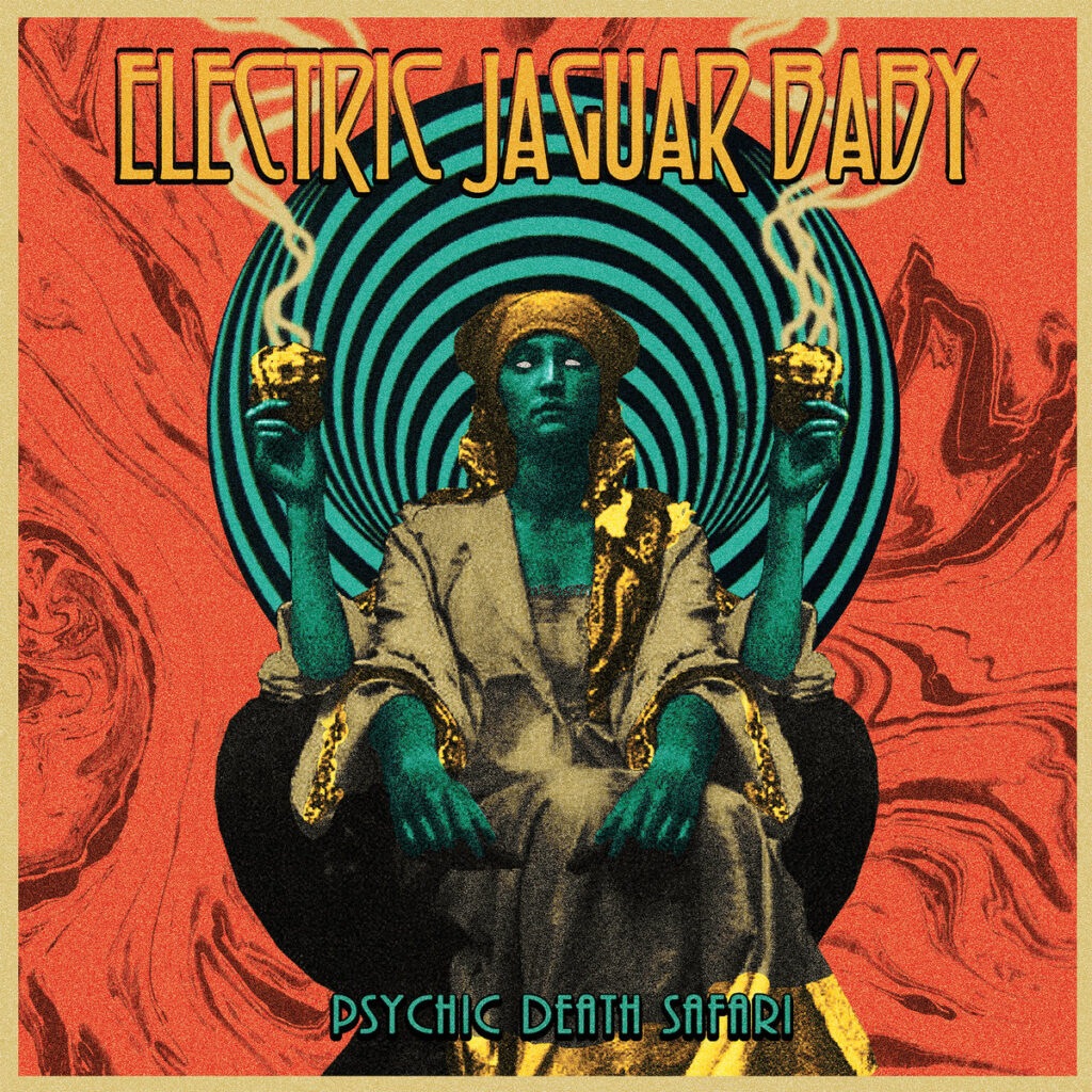 Psychic Death Safari - Electric Jaguar Baby