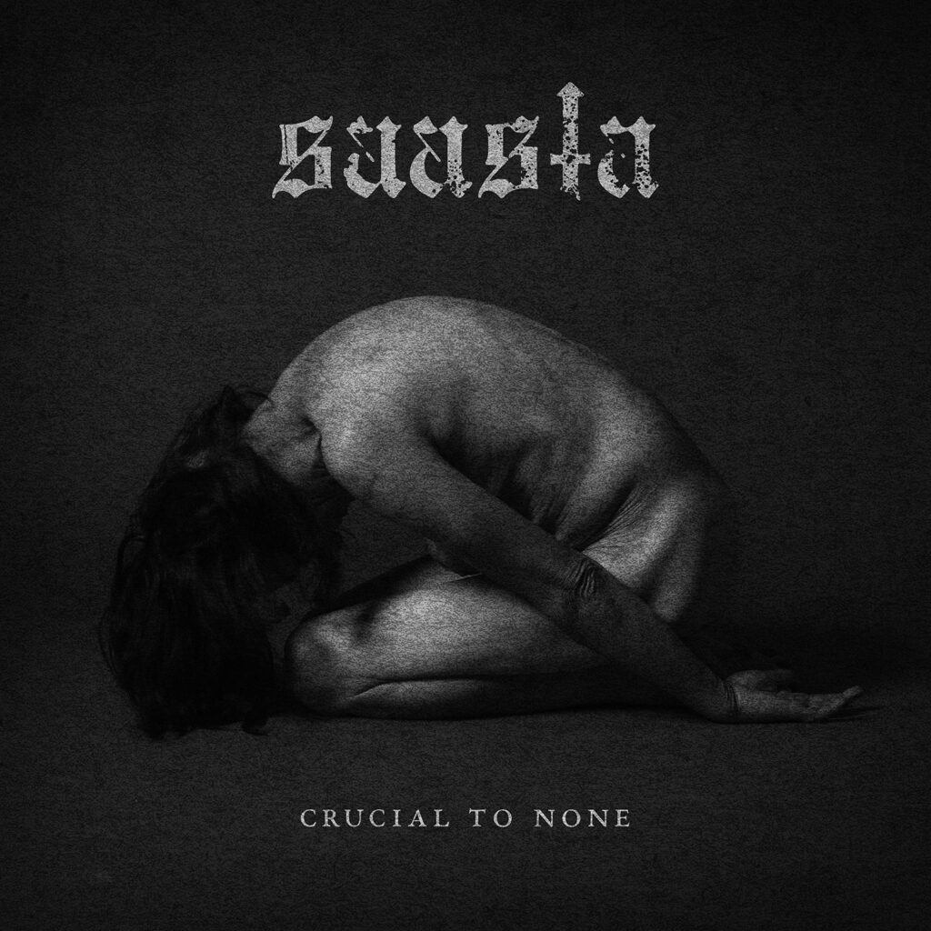 Crucial To None - Saasta