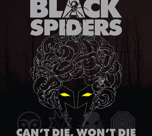 Can't Die, Won't Die - Black Spiders