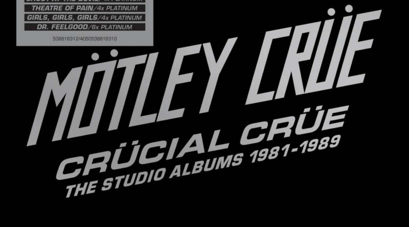 Crucial Crue The Studio Albums 1981-1989 - Motley Crue