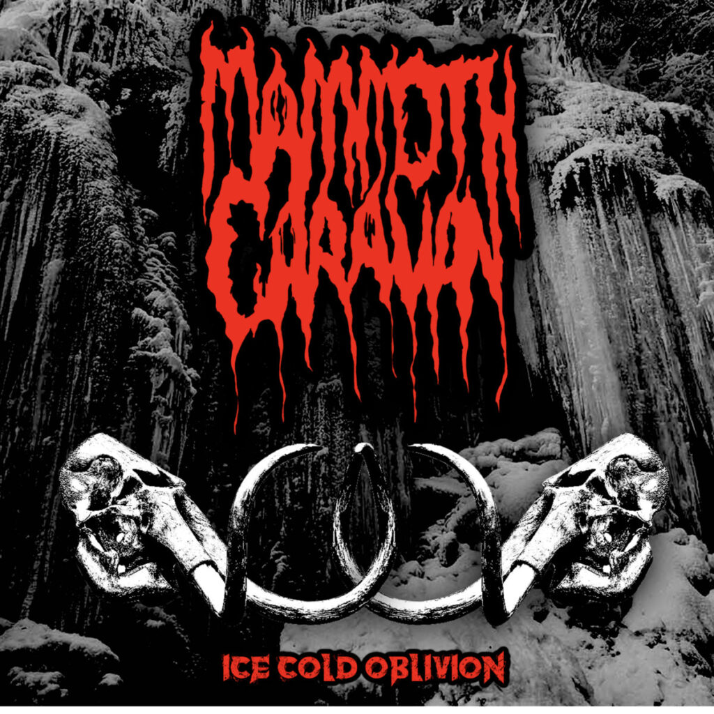 Ice Cold Oblivion - Mammoth Caravan