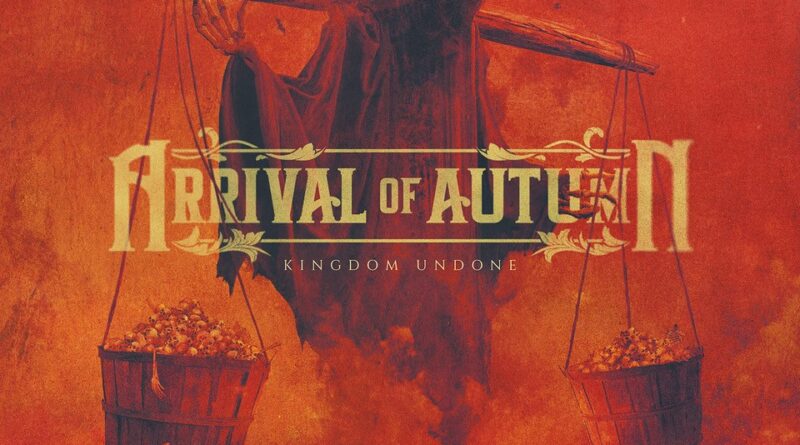 Kingdom Undone - Arrival Of Autumn