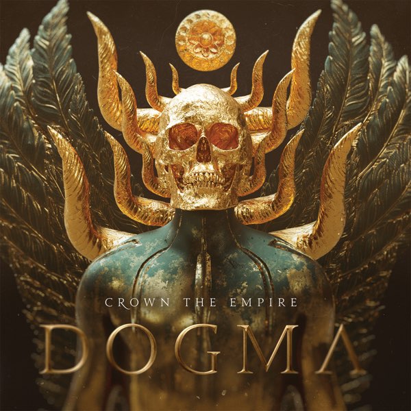 Dogma - Crown The Empire