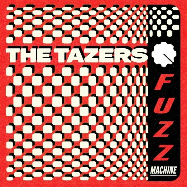 Fuzz Machine - The Tazers