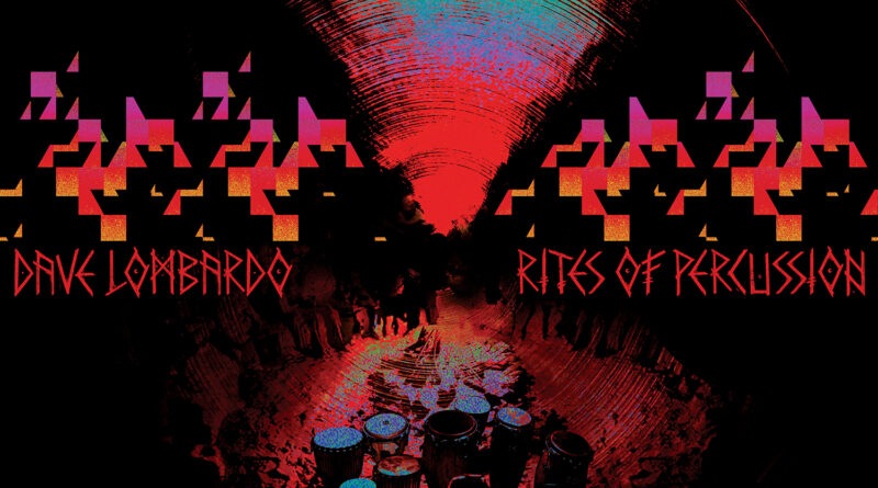 Rites Of Percussion - Dave Lombardo