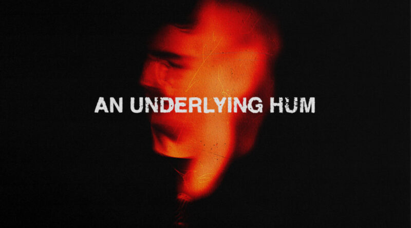 An Underlying Hum - King Yosef