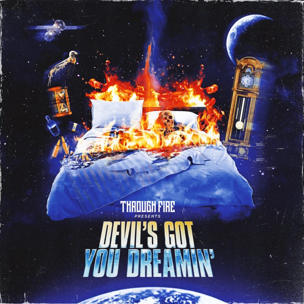 Devil's Got You Dreamin' - Through Fire