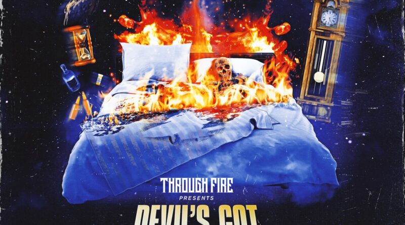 Devil's Got You Dreamin' - Through Fire