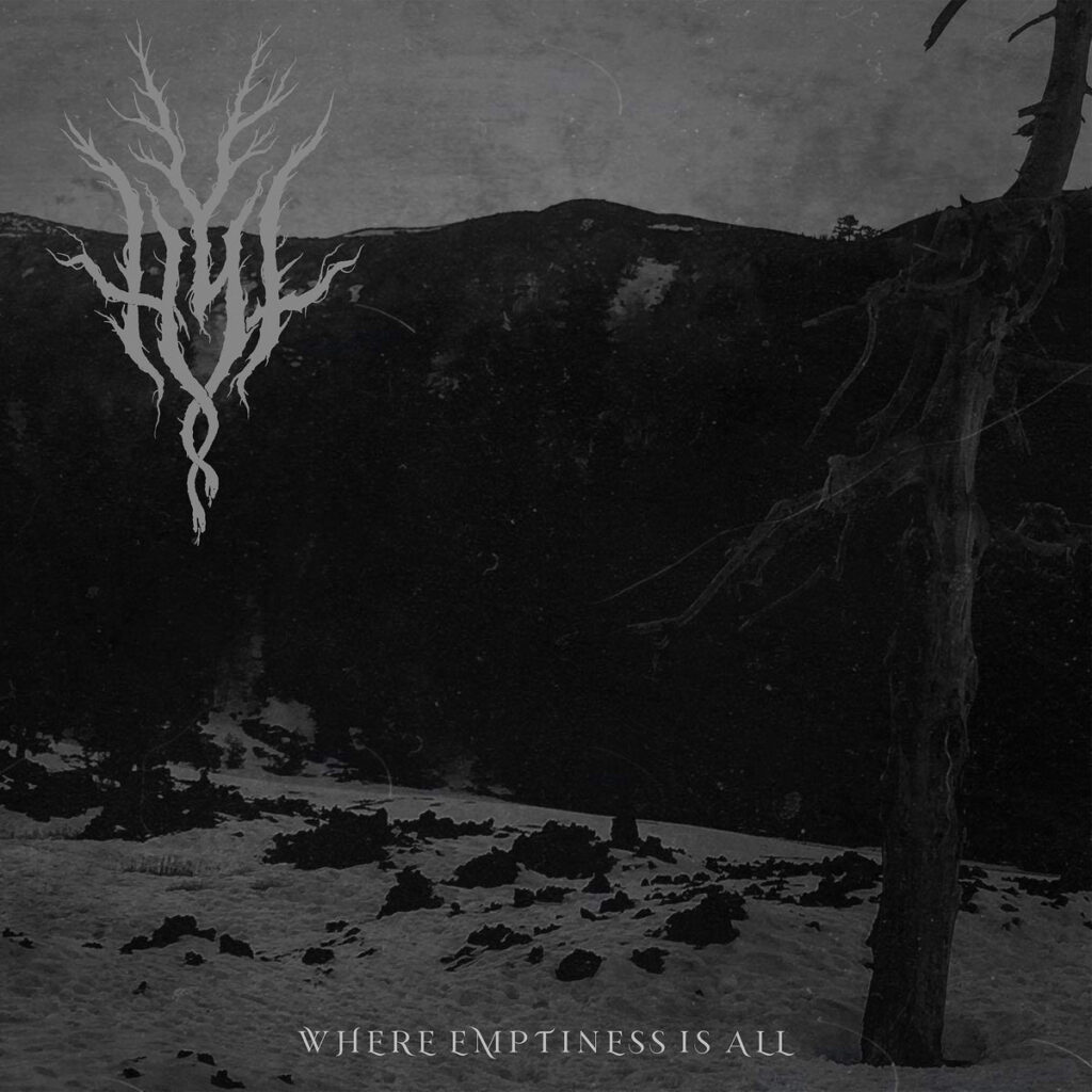 Where Emptiness Is All - Hyl