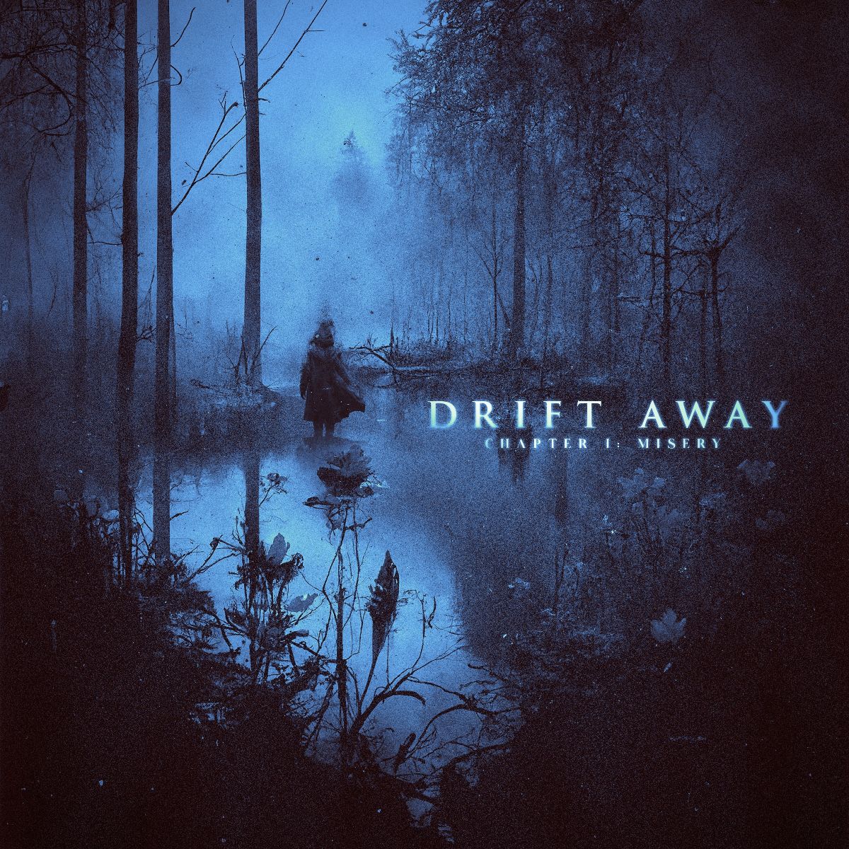 Chapter 1 Misery - Drift Away