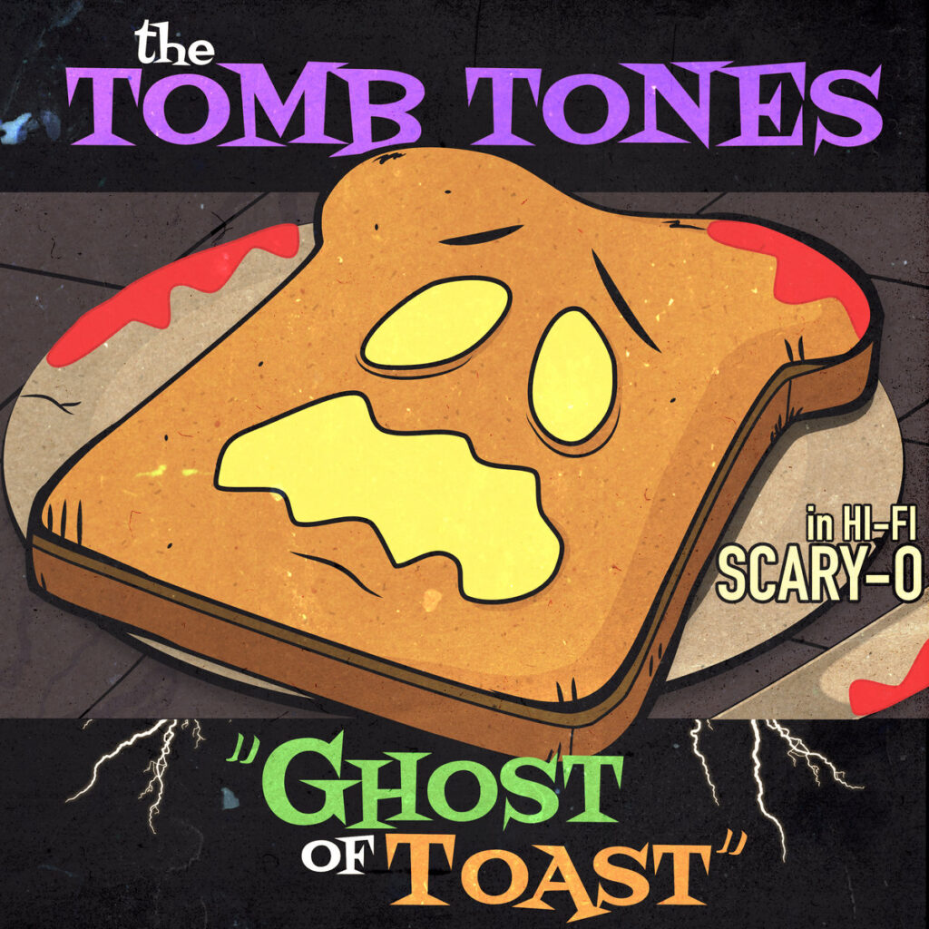 Ghost Of Toast - The Tomb Tones
