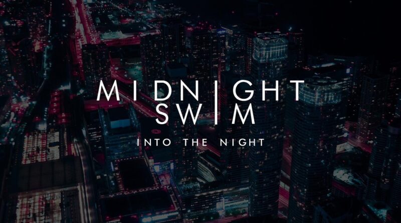 Into The Night - Midnight Swim