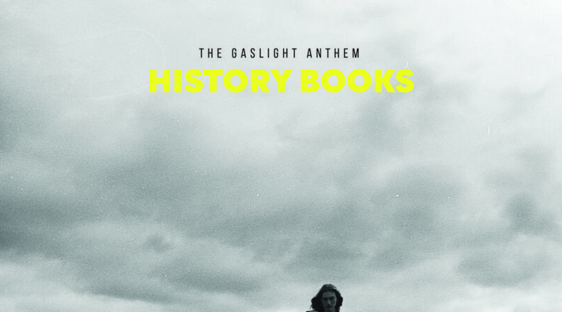 History Books - The Gaslight Anthem