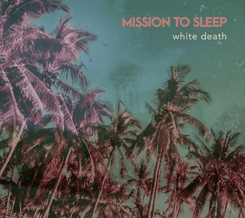 White Death - Mission To Sleep