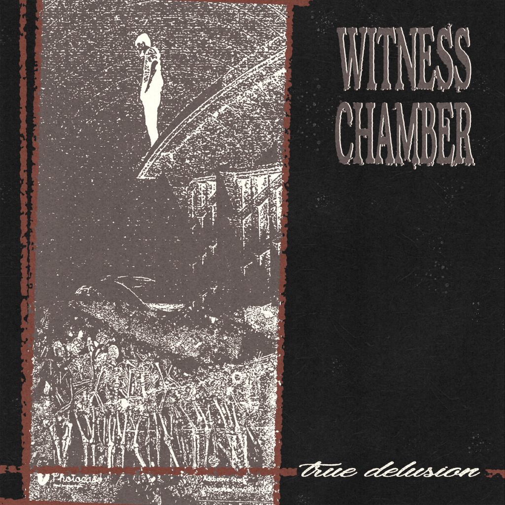 True Delusion - Witness Chamber