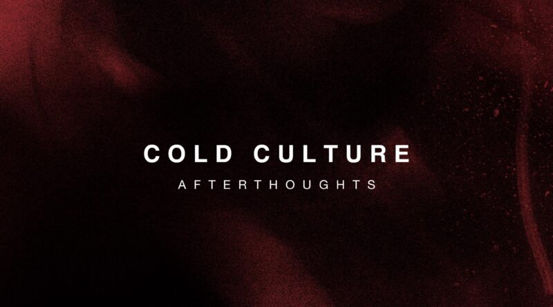 Afterthoughts - Cold Culture