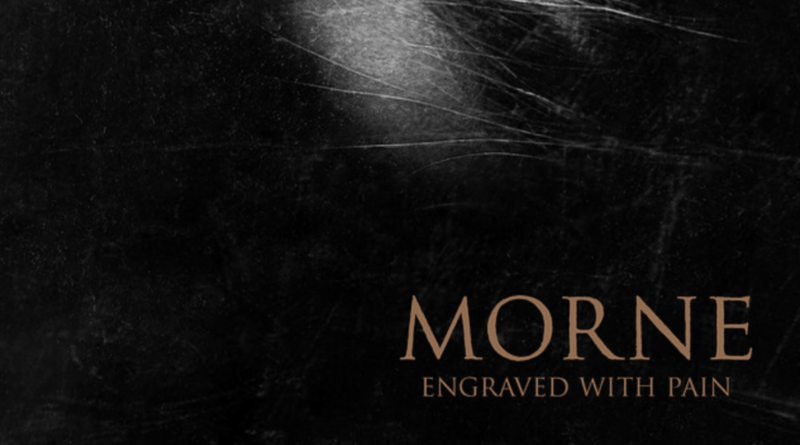 Engraved With Pain - Morne