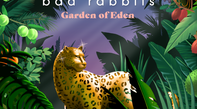 Garden Of Eden - Bad Rabbits