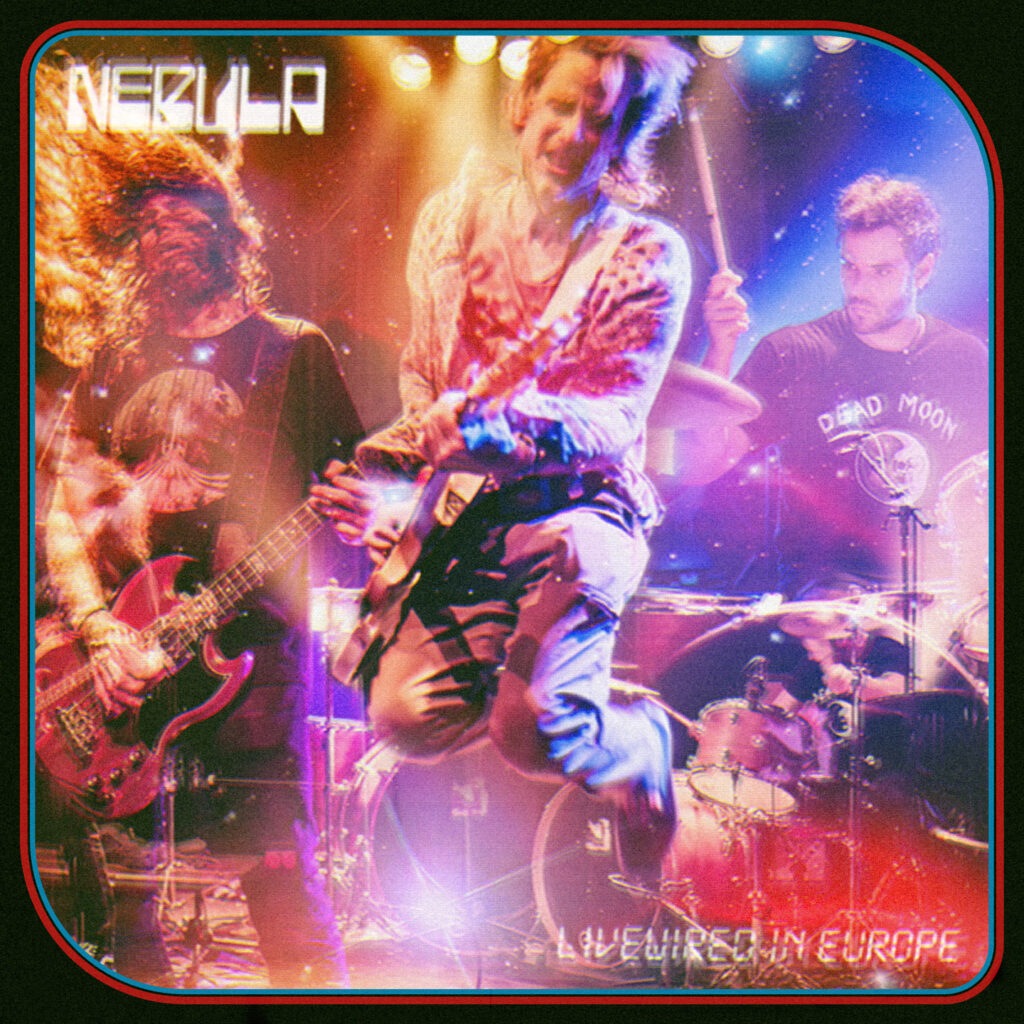 Nebula - Livewired In Europe - Artwork