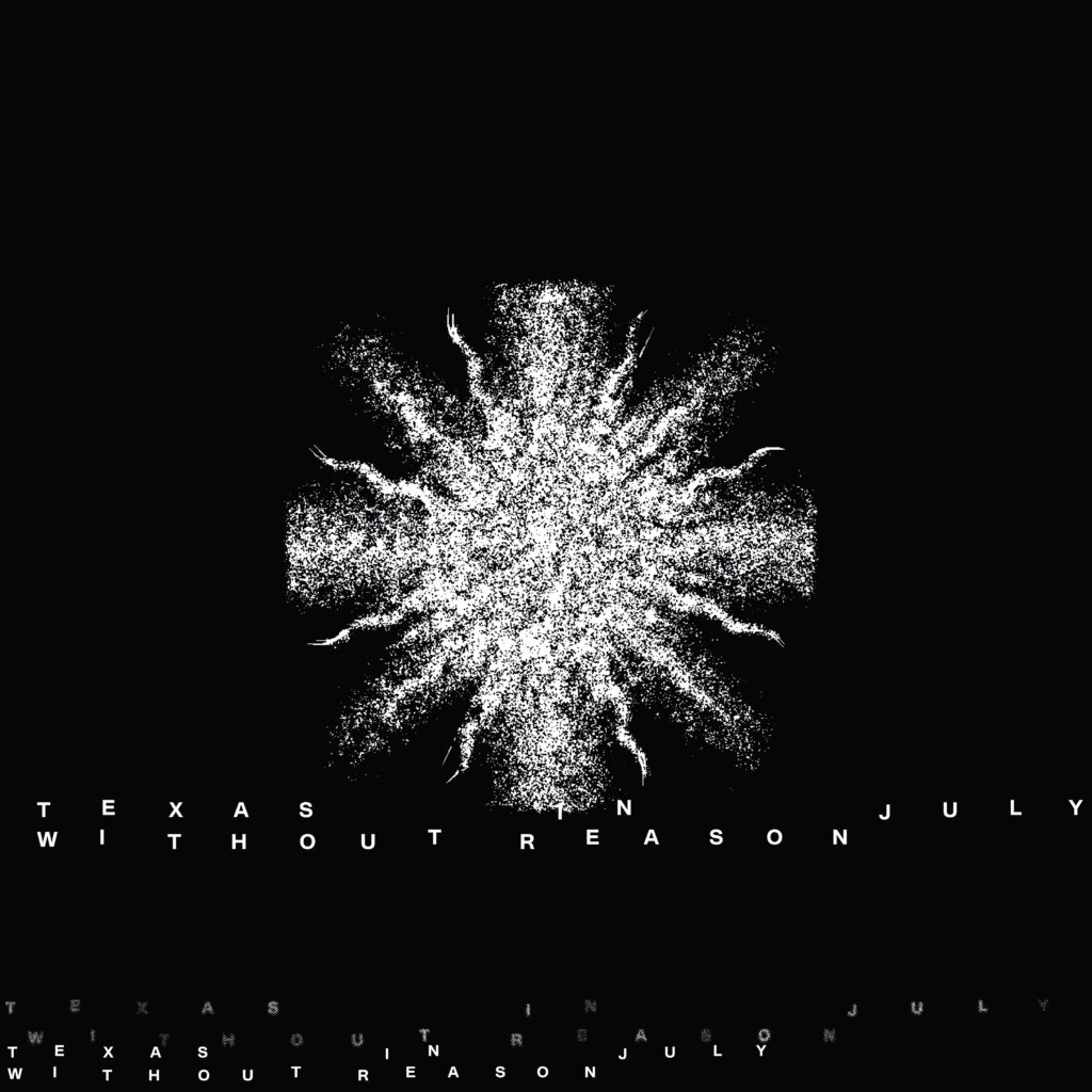 Without Reason - Texas In July
