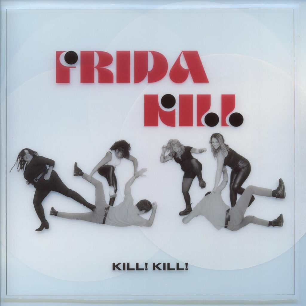 Kill! Kill! - Frida Kill