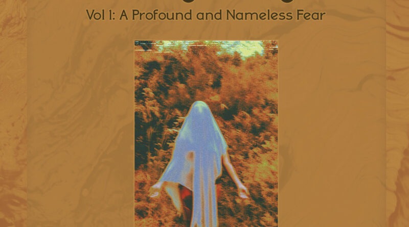 Vol. I A Profound And Nameless Fear - The Holy Nothing