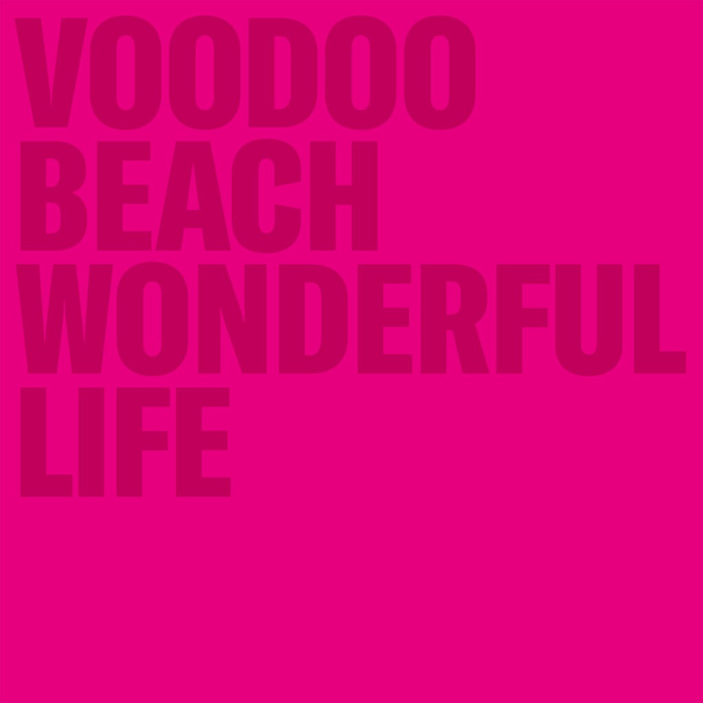 Wonderful Life - Voodoo Beach