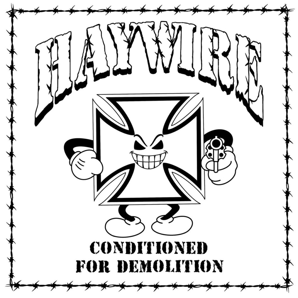 Conditioned For Demolition - Haywire