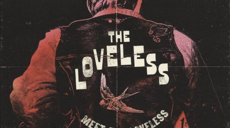 Meet The Loveless - The Loveless