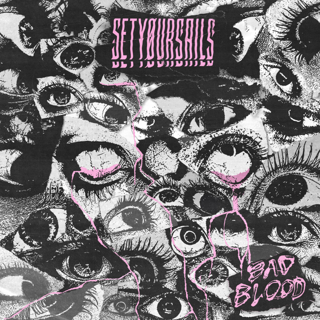 Bad Blood - SETYØURSAILS