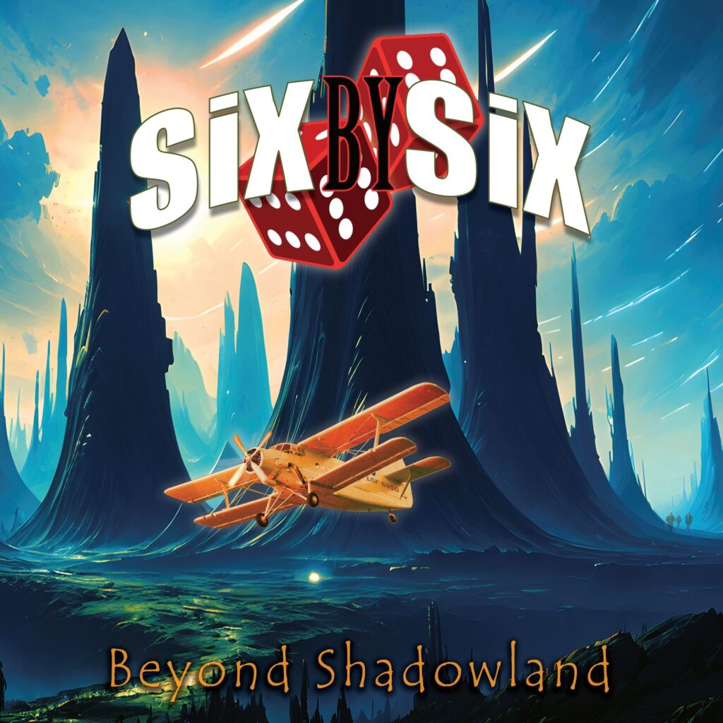 Beyond Shadowland - SiX BY SiX