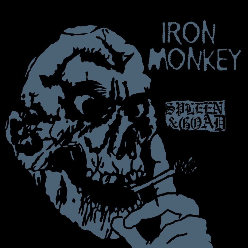 Spleen & Goad - Iron Monkey