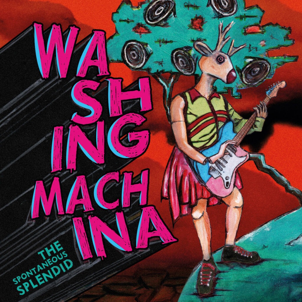The Spontaneous Splendid - Washing Machina