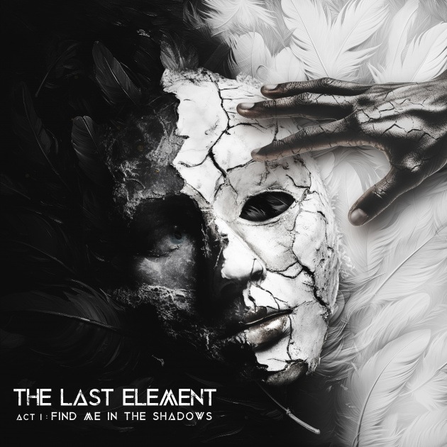 Act I Find Me In The Shadows - The Last Element