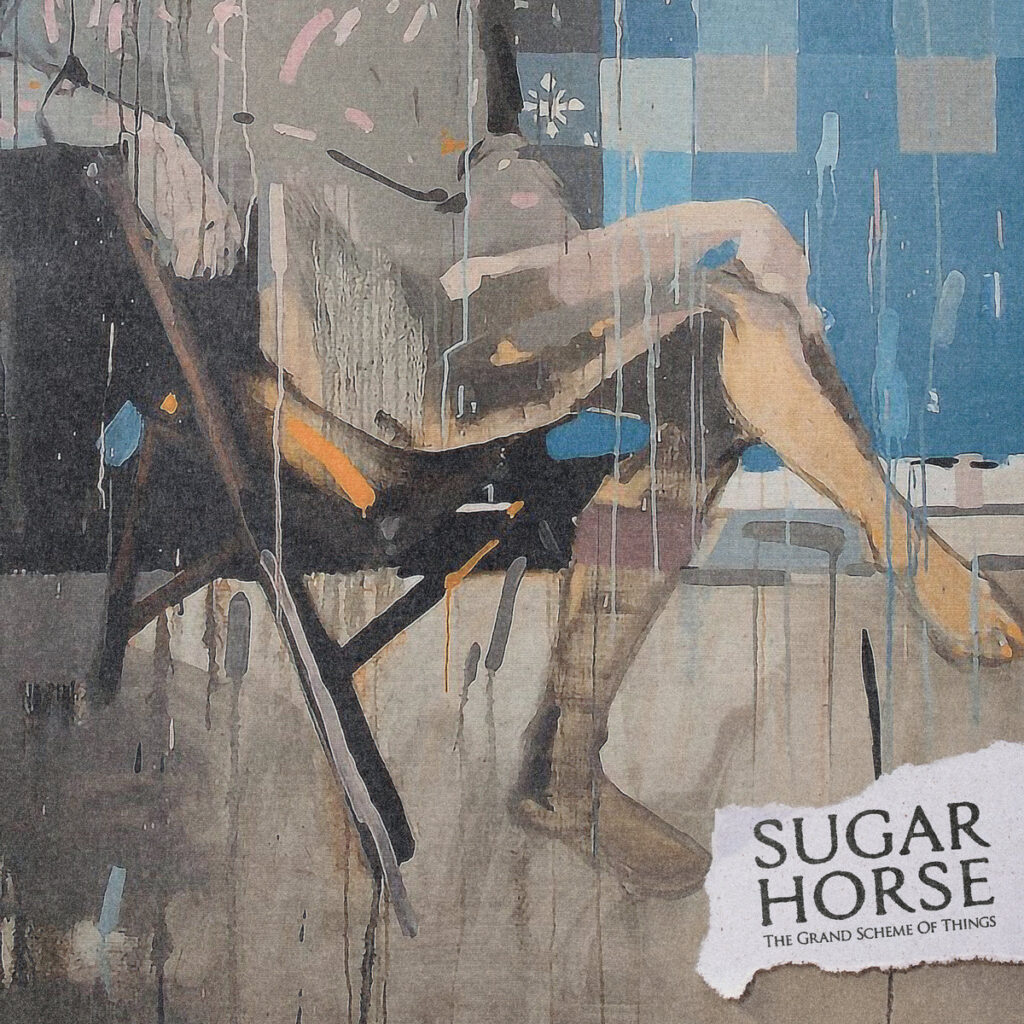 Grand Scheme Of Things - Sugar Horse