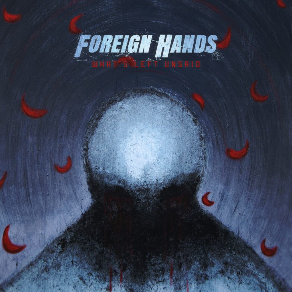 What's Left Unsaid - Foreign Hands