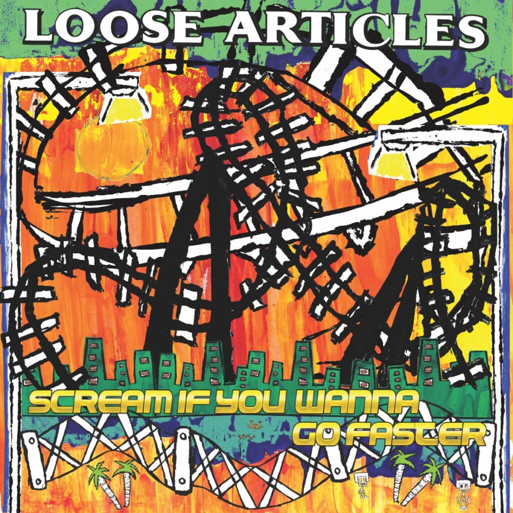 Scream If You Wanna Go Faster - Loose Articles